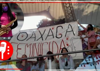 Echan a María Elena Ríos, saxofonista atacada con ácido de la Guelaguetza por sacar manta con la leyenda “Oaxaca Feminicida” (VIDEO)