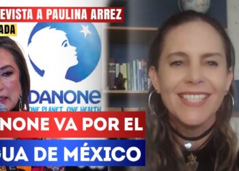 Entrevista | Danone va por el agua de México: Paulina Arrez señaló que Xóchitl Gálvez y Danone se cubren bajo acciones altruistas, pero en realidad explotan los mantos acuíferos para repartirse todas las ganancias