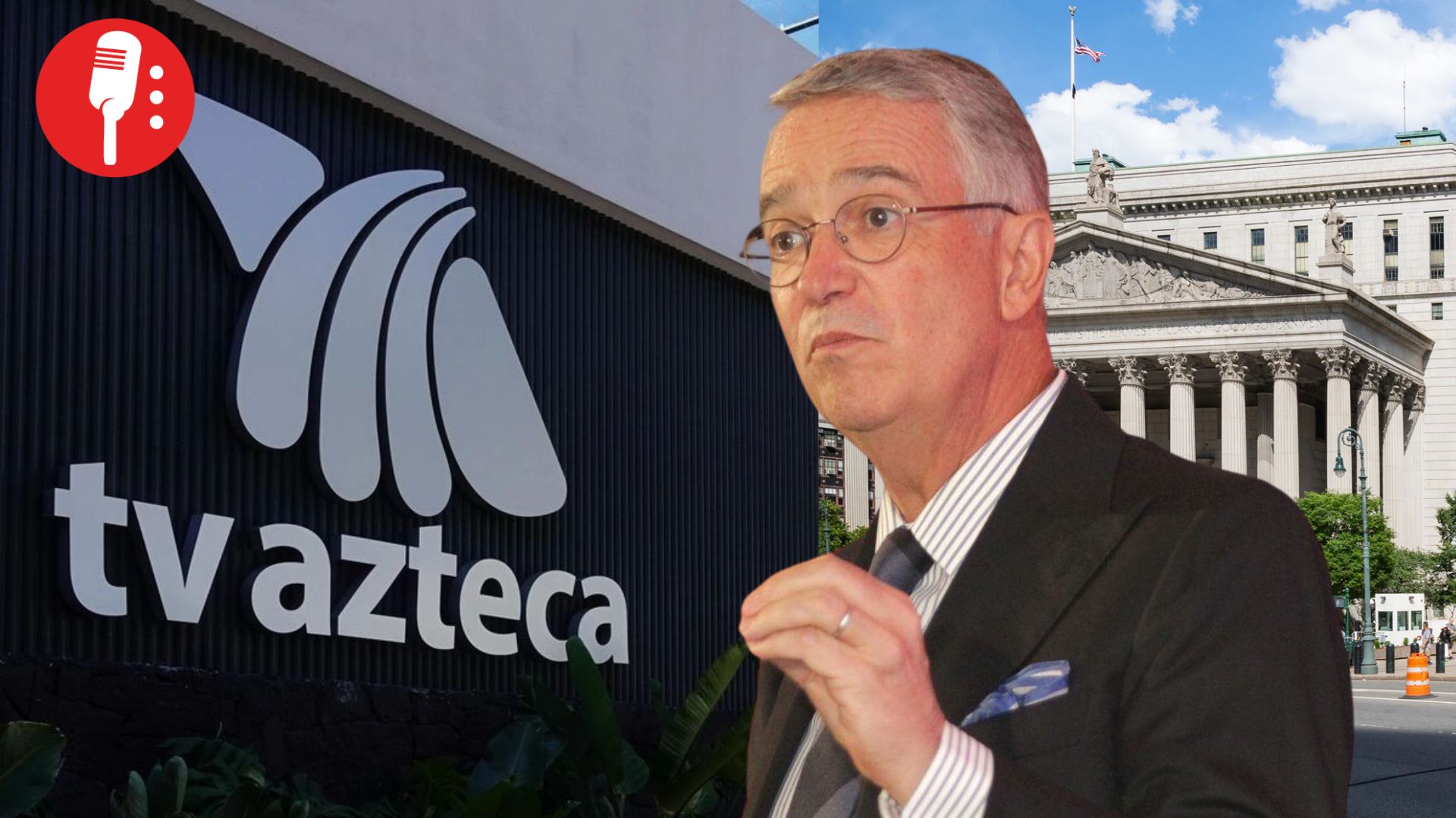 TV Azteca enfrenta presión en Nueva York por deuda millonaria: juez fija fecha límite