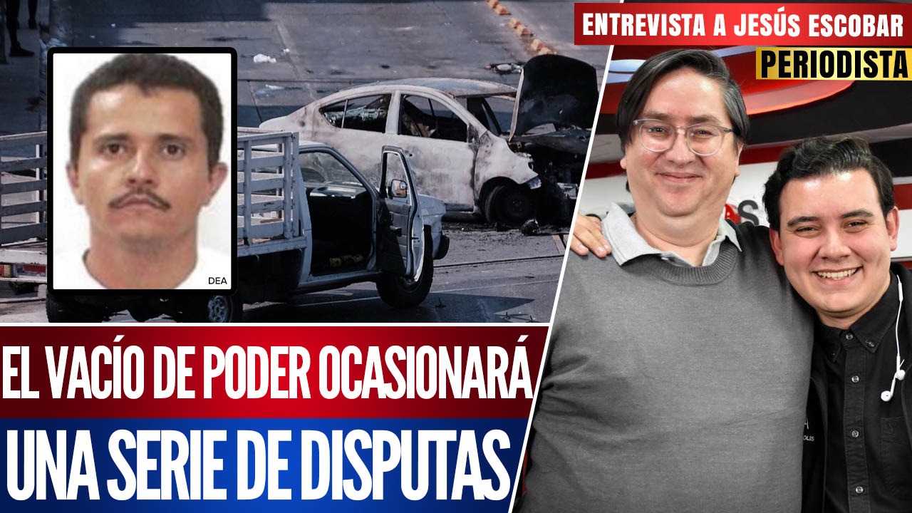 Entrevista | ¿Quién liderará el Cártel Jalisco tras la muerte de “El Mencho”?: Jesús Escobar Tovar